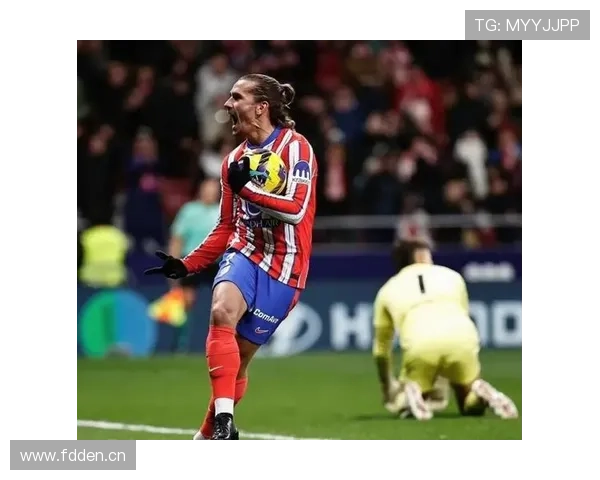 格列兹曼西甲强队战关键进球分布解析